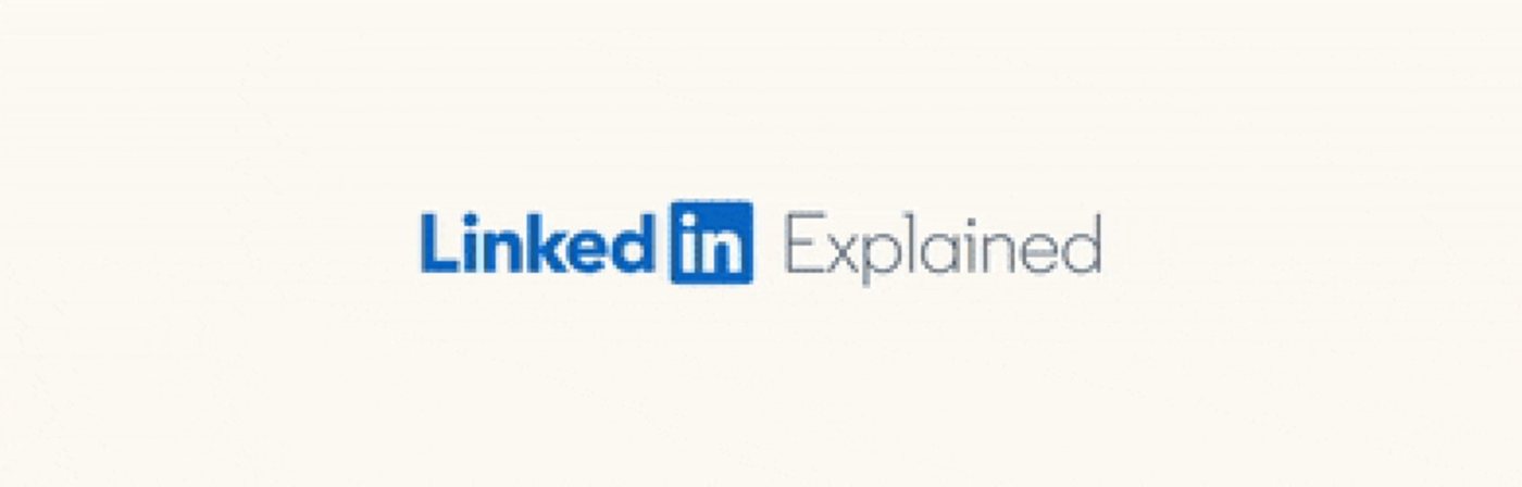 LinkedIn — Explained